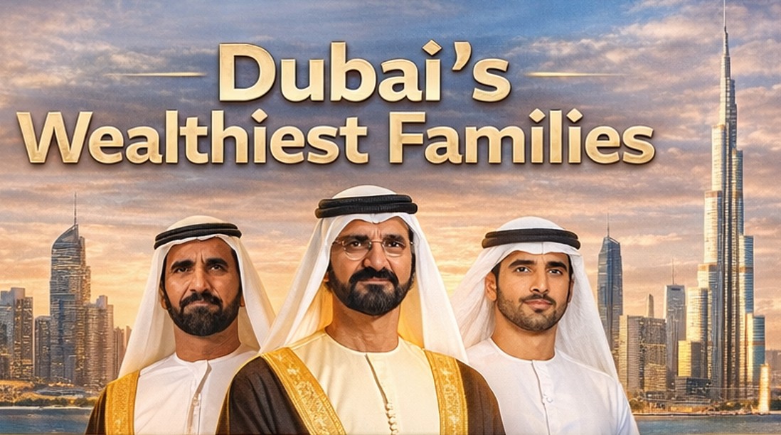The Richest Family in Dubai: Al Maktoum Dynasty & Other